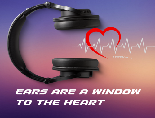 EARS, A WINDOW TO THE HEART